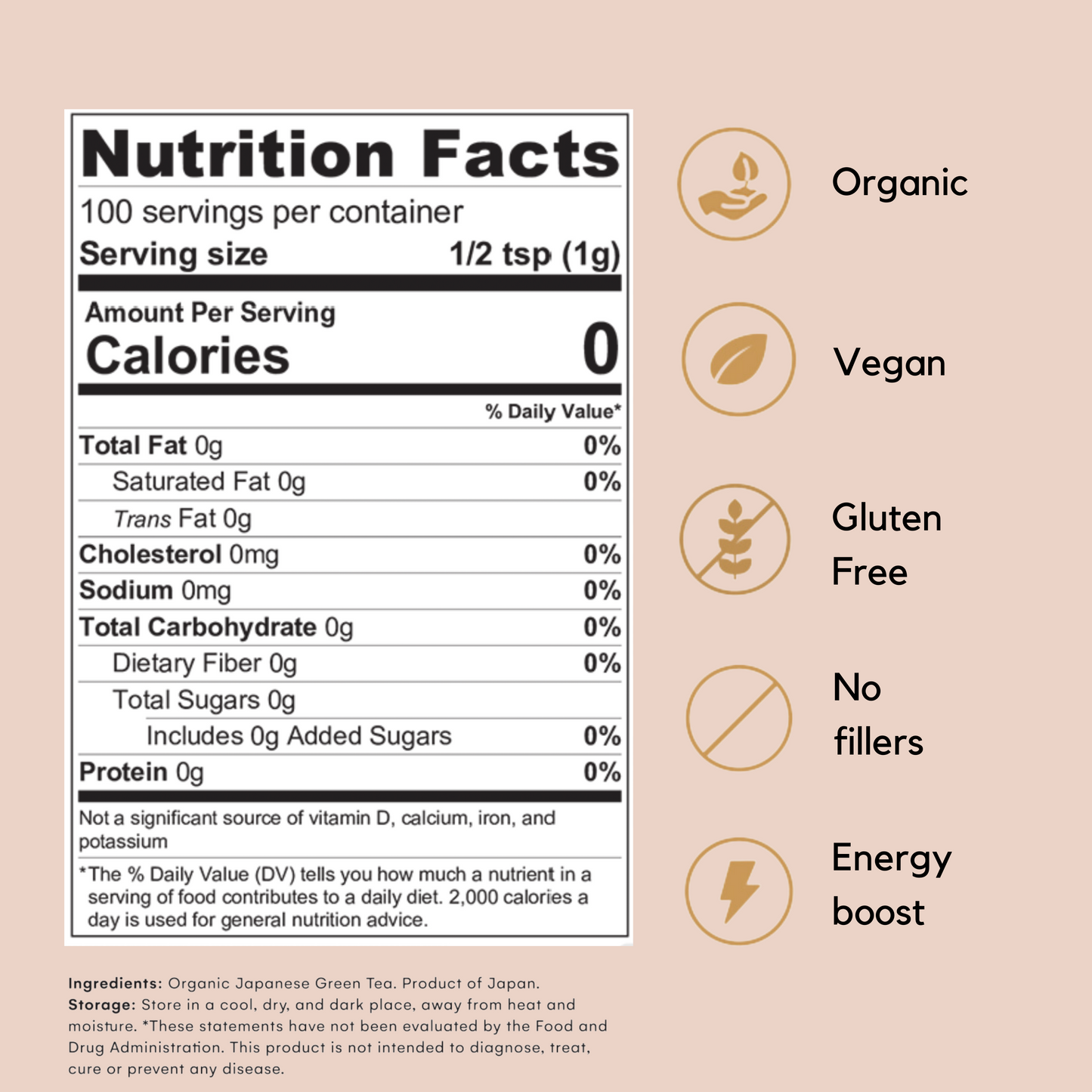 This image displays the nutrition facts per container. Greenboxed matcha contains 0 calories per serving. It also has different images with text describing some properties of the product. Some of the properties of the greenboxed matcha are, organic, vegan, gluten free, no fillers and energy boost. Also states this is an organic Japanese green tea product of Japan. The FDA disclaimer is stated