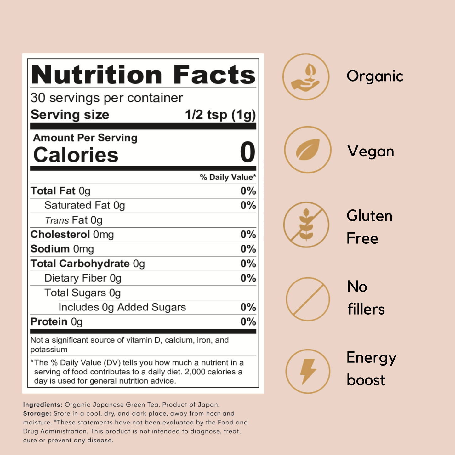 This image displays the nutrition facts per container. Greenboxed matcha contains 0 calories per serving. It also has different images with text describing some properties of the product. Some of the properties of the greenboxed matcha are, organic, vegan, gluten free, no fillers and energy boost. Also states this is an organic Japanese green tea product of Japan. The FDA disclaimer is stated